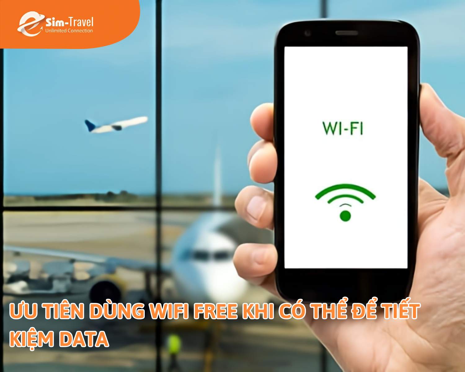 Ưu ti&ecirc;n d&ugrave;ng Wifi miễn ph&iacute; để tiết kiệm dung lượng dữ liệu