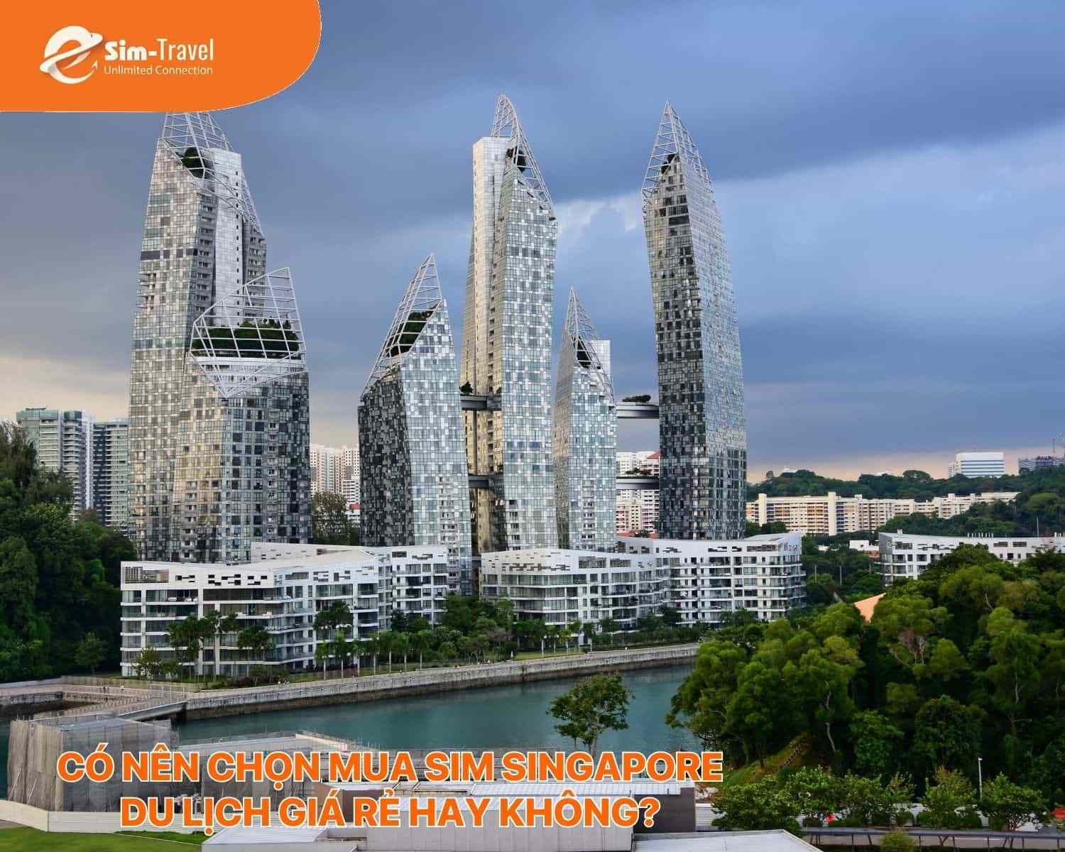 Có nên chọn mua Sim Singapore giá rẻ hay không? Kinh nghiệm mua 