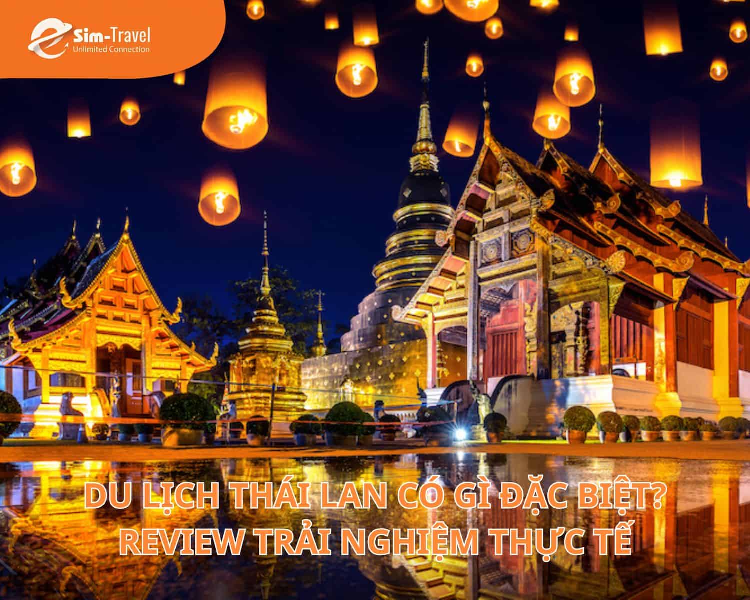 Du Lịch Thái Lan Có Gì Đặc Biệt? Review Trải Nghiệm Thực Tế