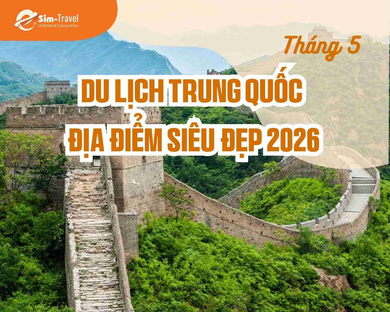 [ĐỊA ĐIỂM] Du lịch Trung Quốc tháng 5 năm 2026 SIÊU ĐẸP