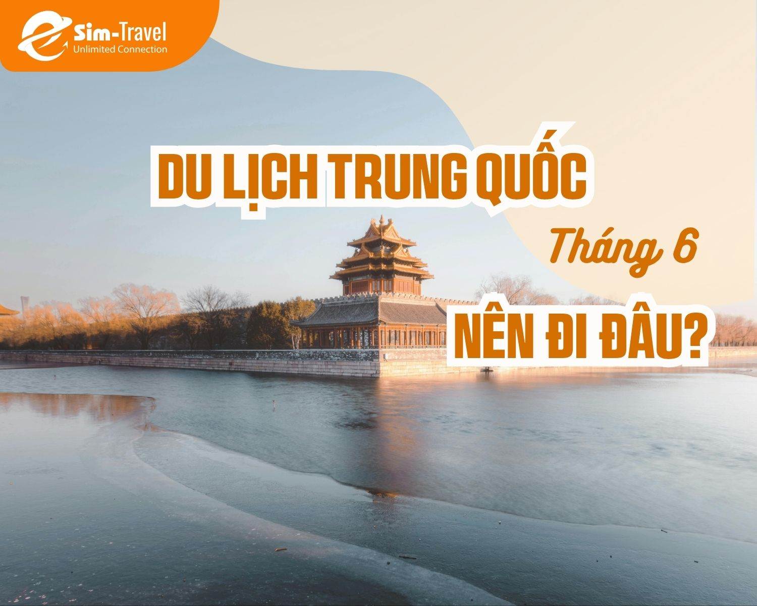 Du lịch Trung Quốc tháng 6: Gợi ý địa điểm, chi phí