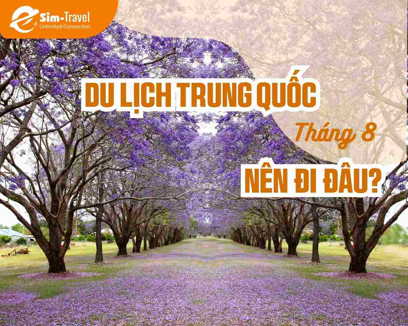 Đi du lịch Trung Quốc tháng 8 tuyệt đối đừng bỏ lỡ 7 địa điểm này