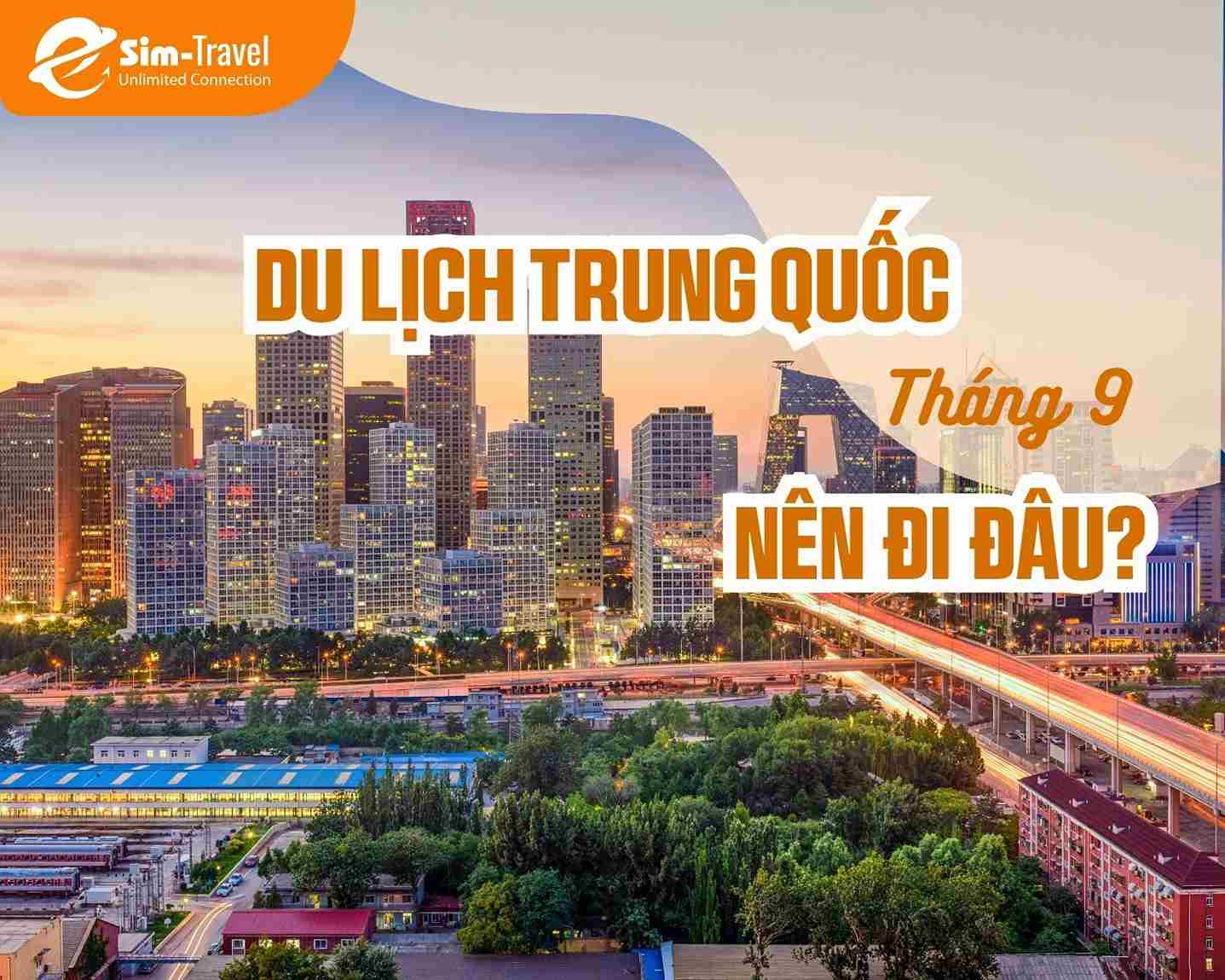 9 địa điểm du lịch Trung Quốc tháng 9 đẹp “đỉnh” 2026
