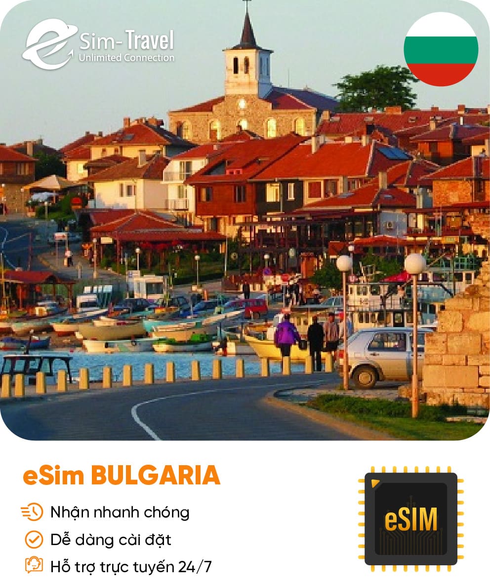 Esim du lịch eSIM Bulgaria - Mua eSIM online giá rẻ, kích hoạt dễ dàng, kết nối internet nhanh chóng