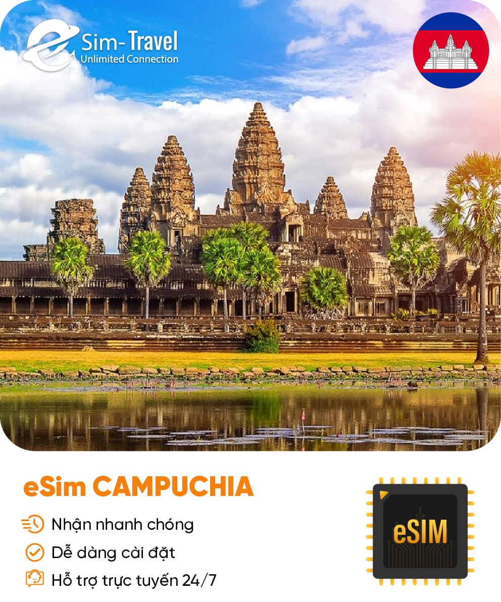 Esim du lịch eSIM Cambodia (Campuchia) - Mua eSIM online giá rẻ, kích hoạt dễ dàng, kết nối internet nhanh chóng