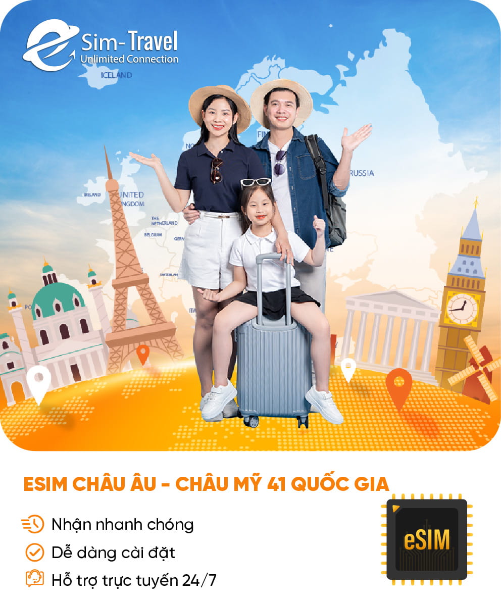 Esim du lịch eSIM Châu Âu - Châu Mỹ 41 quốc gia - Mua eSIM online giá rẻ, kích hoạt dễ dàng, kết nối internet nhanh chóng