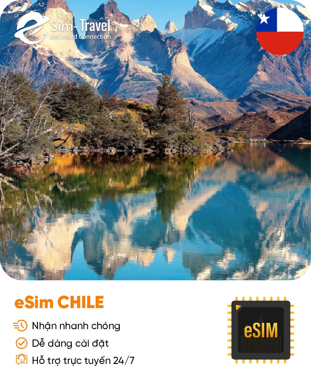 Esim du lịch eSIM Chile - Mua eSIM online giá rẻ, kích hoạt dễ dàng, kết nối internet nhanh chóng