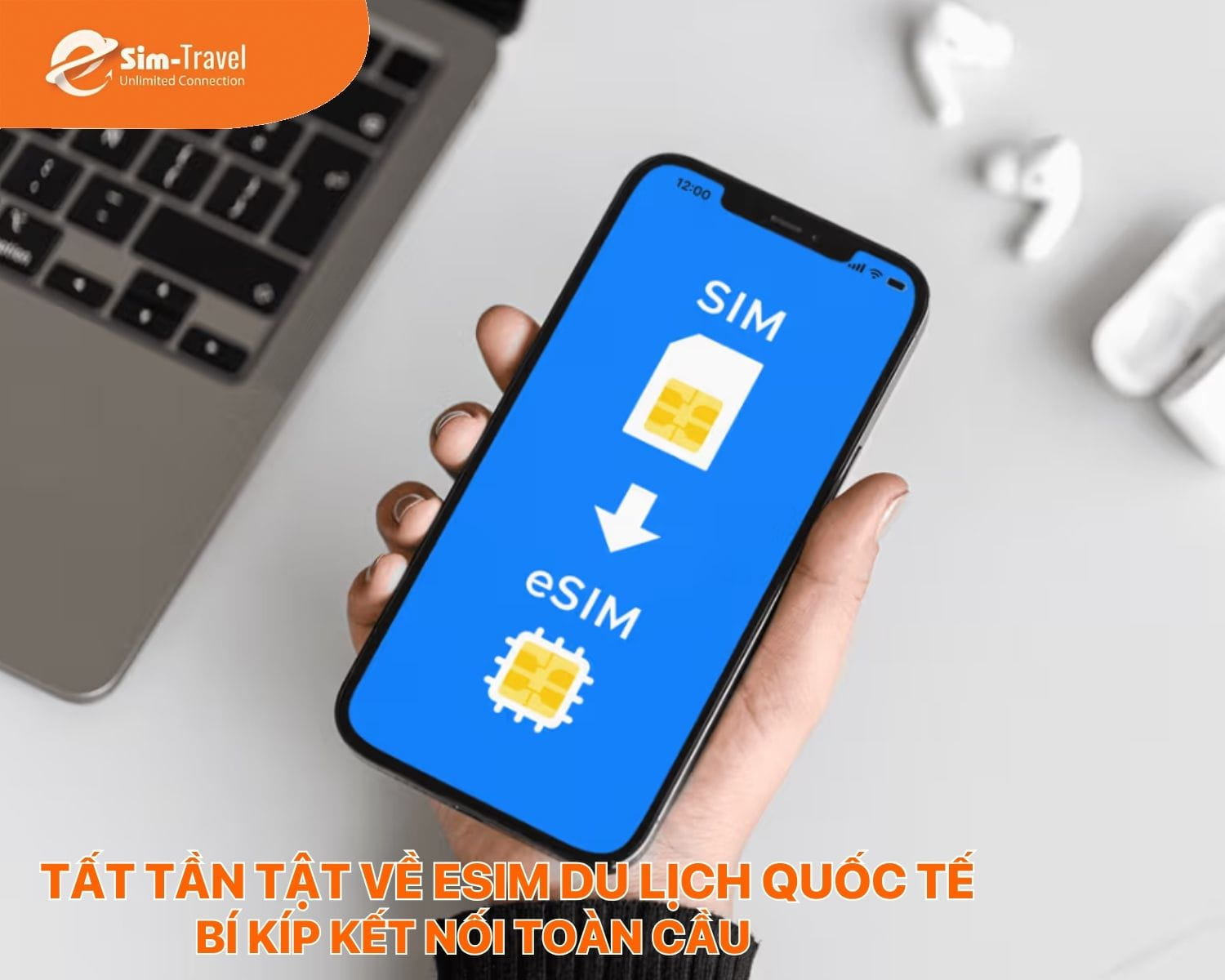 Nên Dùng eSIM Cho Sim Chính Hay Phụ? Ưu Nhược Điểm Cần Biết