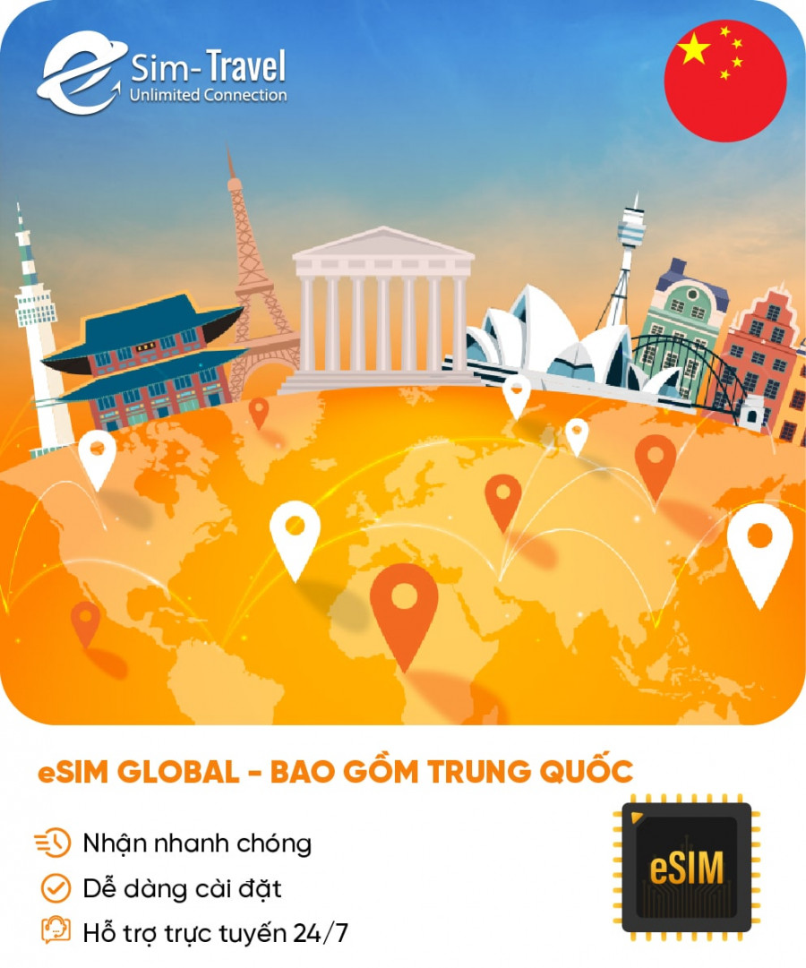 Esim du lịch eSIM Global - bao gồm Trung Quốc Đại Lục - Mua eSIM online giá rẻ, kích hoạt dễ dàng, kết nối internet nhanh chóng