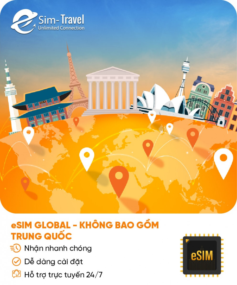 Esim du lịch eSIM Global - không bao gồm Trung Quốc Đại Lục - Mua eSIM online giá rẻ, kích hoạt dễ dàng, kết nối internet nhanh chóng