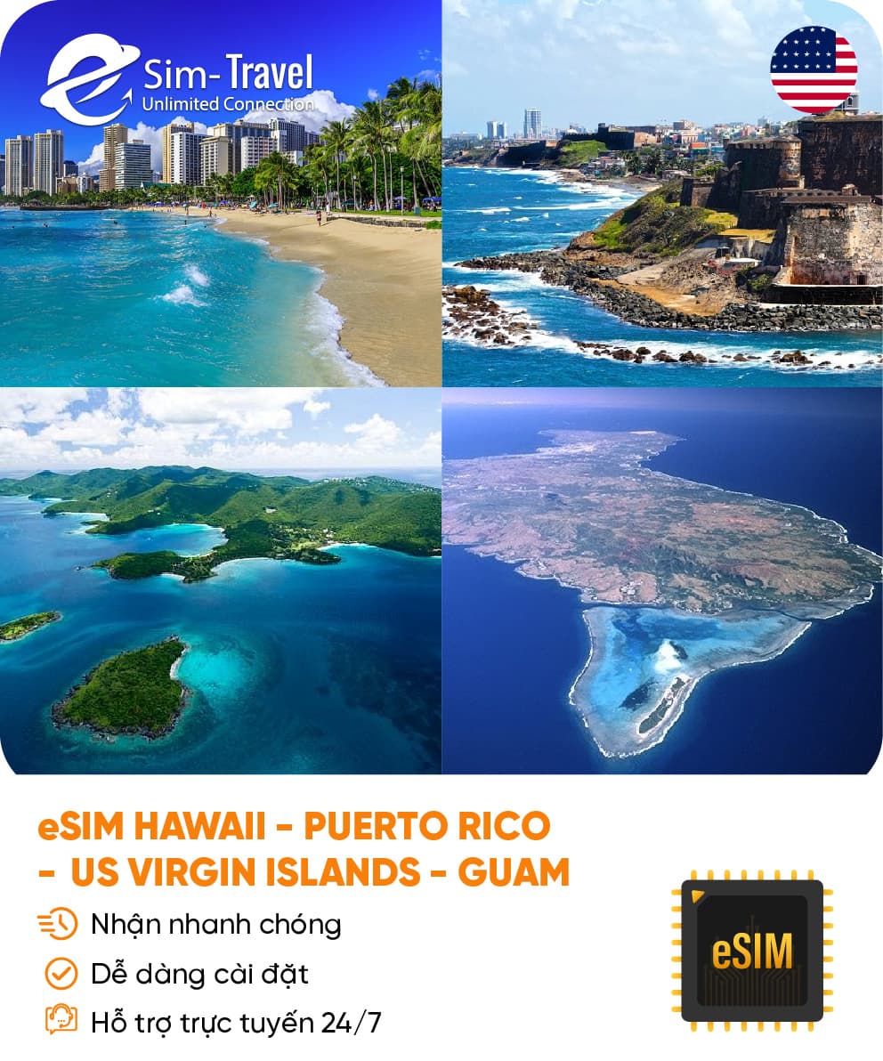 Esim du lịch eSIM Hawaii - Puerto Rico - US Virgin Islands - Guam - Mua eSIM online giá rẻ, kích hoạt dễ dàng, kết nối internet nhanh chóng