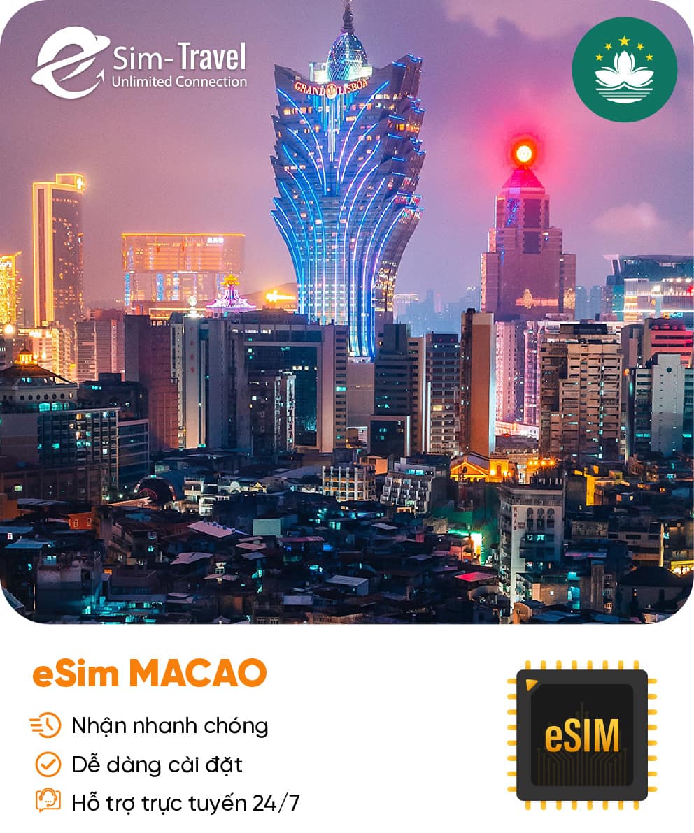Esim du lịch eSIM Macau (Macao) - Mua eSIM online giá rẻ, kích hoạt dễ dàng, kết nối internet nhanh chóng
