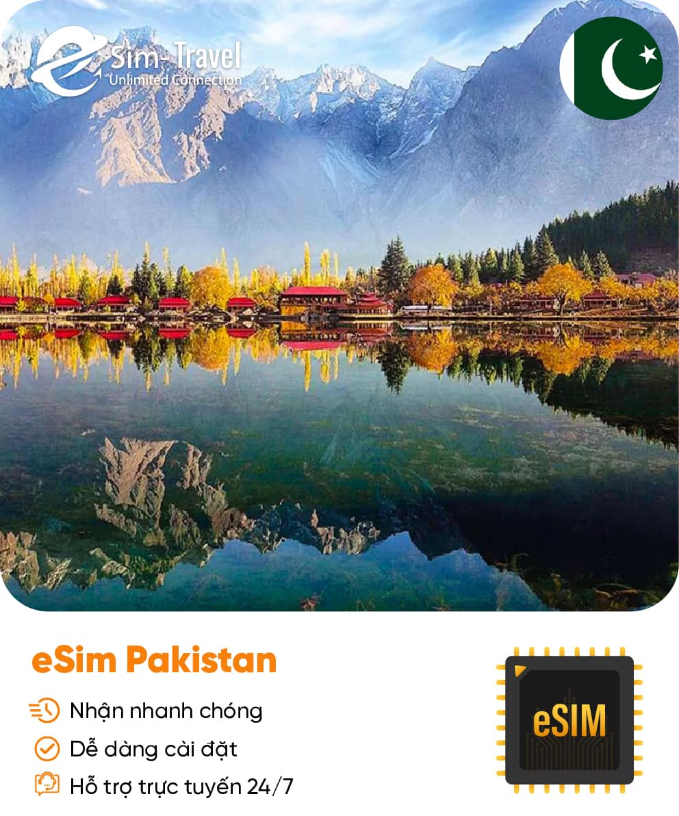 Esim du lịch eSIM Pakistan - Mua eSIM online giá rẻ, kích hoạt dễ dàng, kết nối internet nhanh chóng