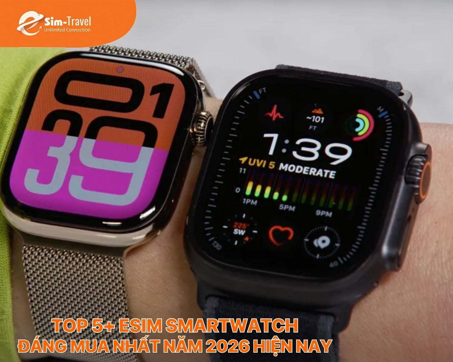 Top 5+ eSIM Smartwatch đáng mua nhất năm 2026 hiện nay