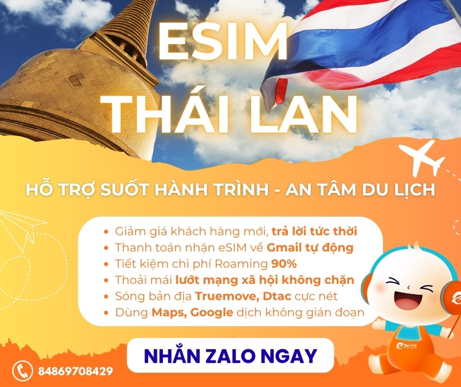 Mua eSIM đi Thái Lan tại eSIM Travels vừa được tư vấn tận tình lại an tâm suốt hành trình