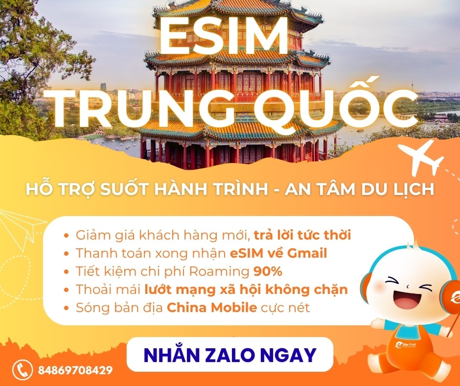 Mua eSIM du lịch Trung Quốc tại eSIM Travels để nhận tư vấn kĩ c&agrave;ng