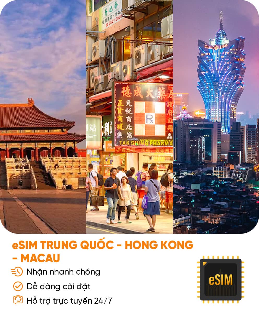 Esim du lịch eSIM Trung Quốc - Hong Kong - Macau - Mua eSIM online giá rẻ, kích hoạt dễ dàng, kết nối internet nhanh chóng