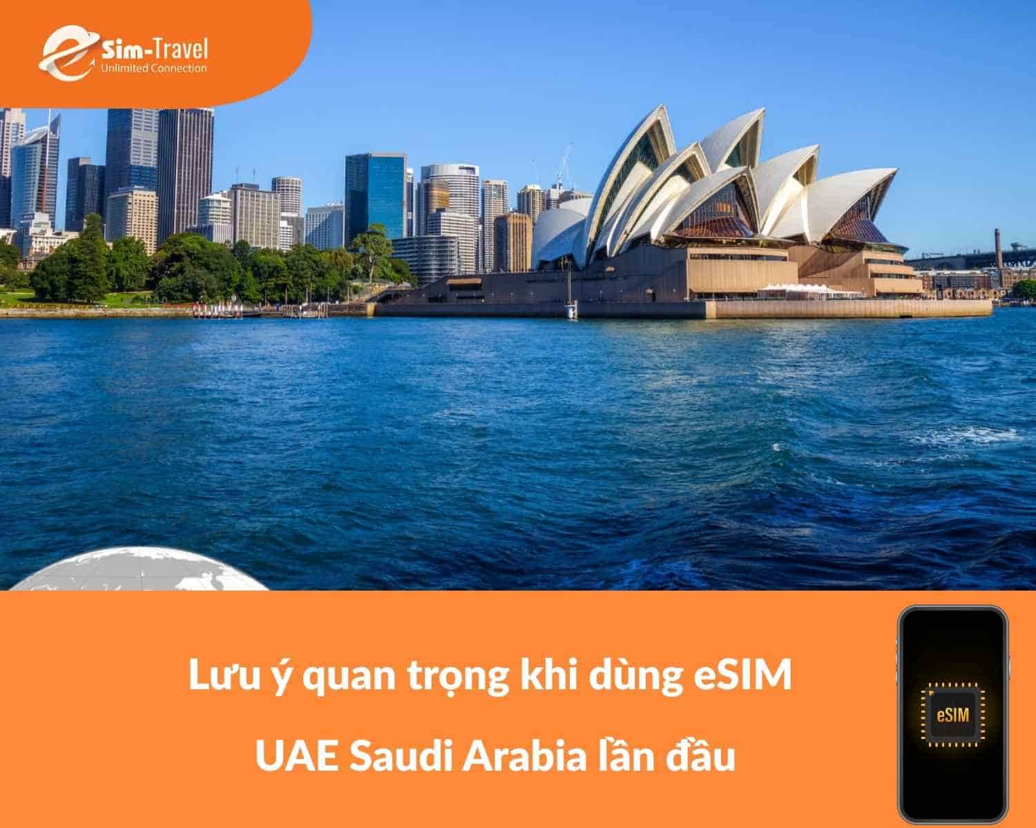 Lưu &yacute; quan trọng khi d&ugrave;ng eSIM UAE Saudi Arabia lần đầu