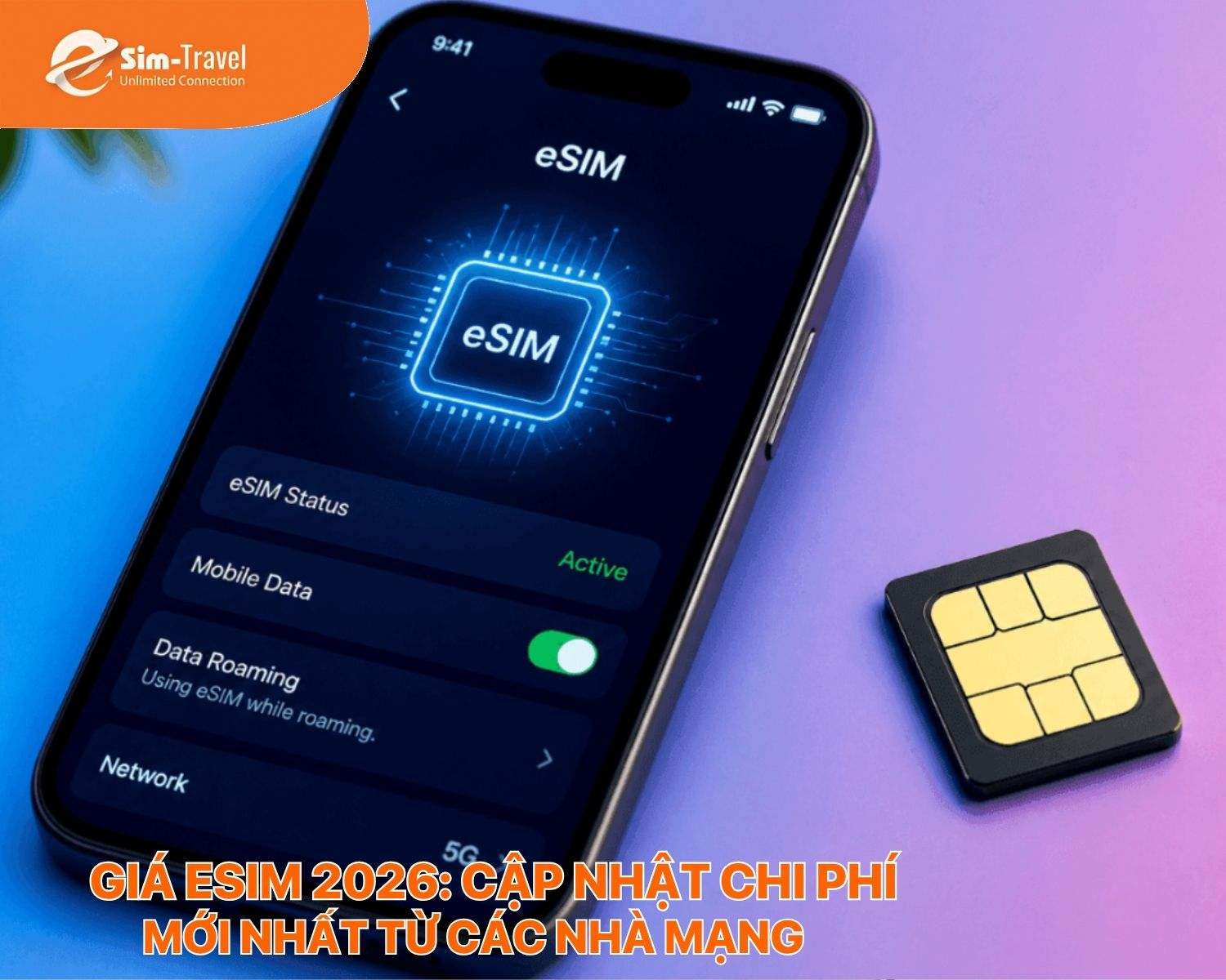 Giá eSIM 2026: Cập nhật chi phí mới nhất từ các nhà mạng
