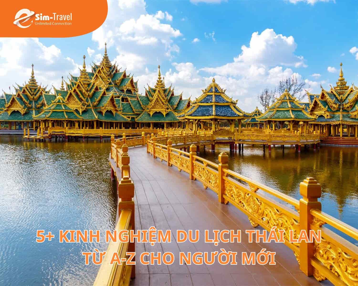5+ Kinh Nghiệm Du Lịch Thái Lan Từ A-Z Cho Người Mới