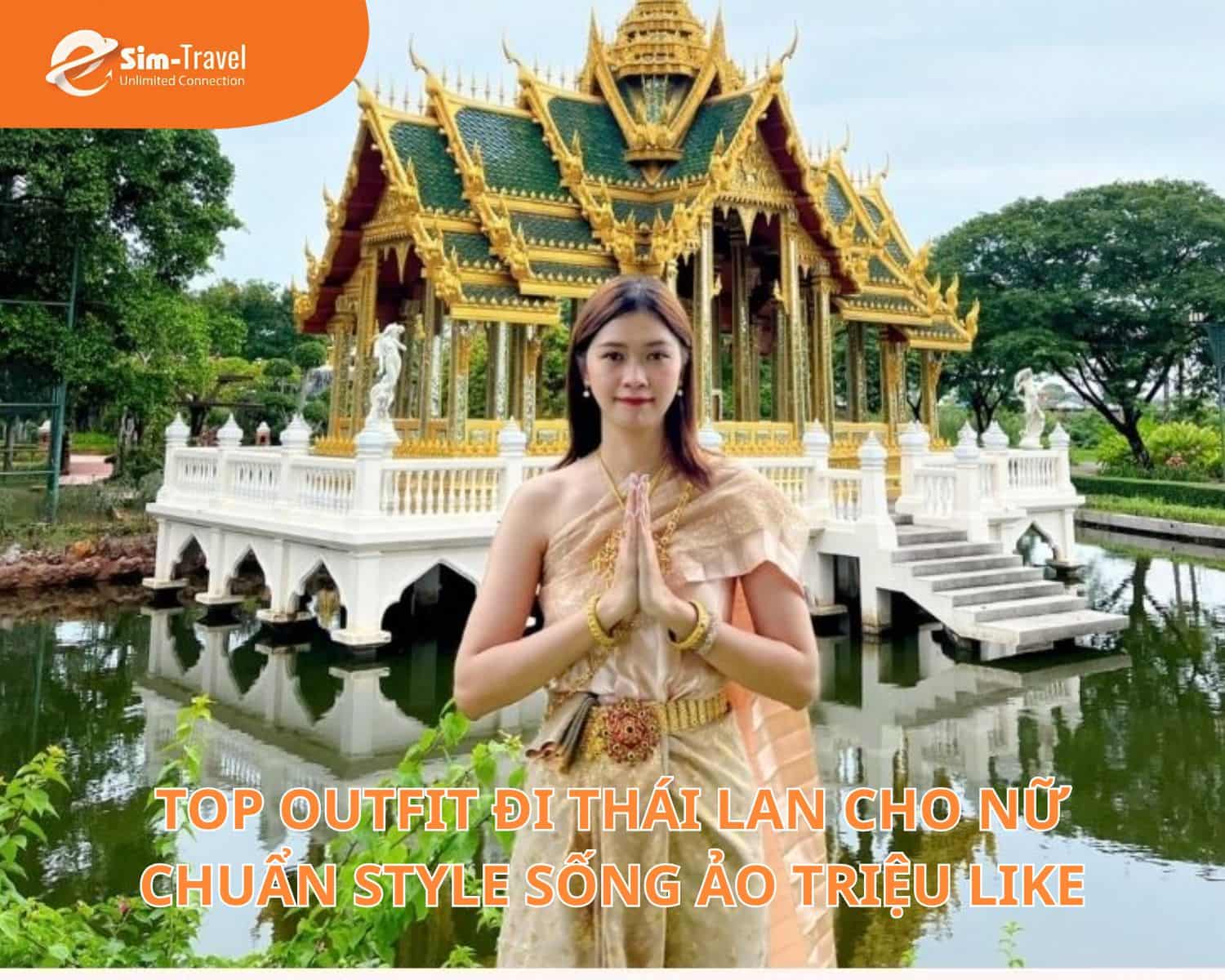 Top Outfit Đi Thái Lan Cho Nữ Chuẩn Style Sống Ảo Triệu Like