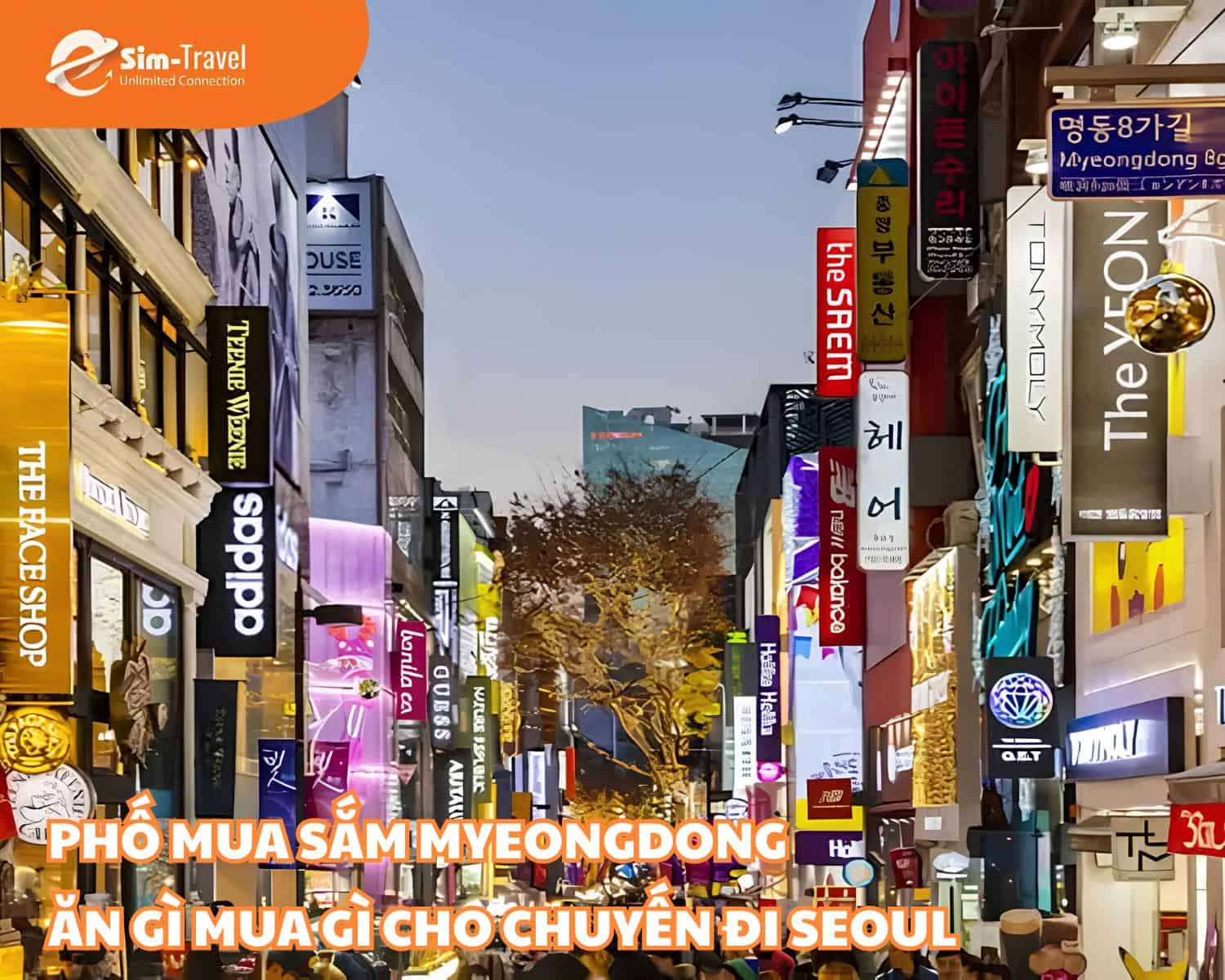 Phố mua sắm Myeongdong ăn gì mua gì cho chuyến đi Seoul