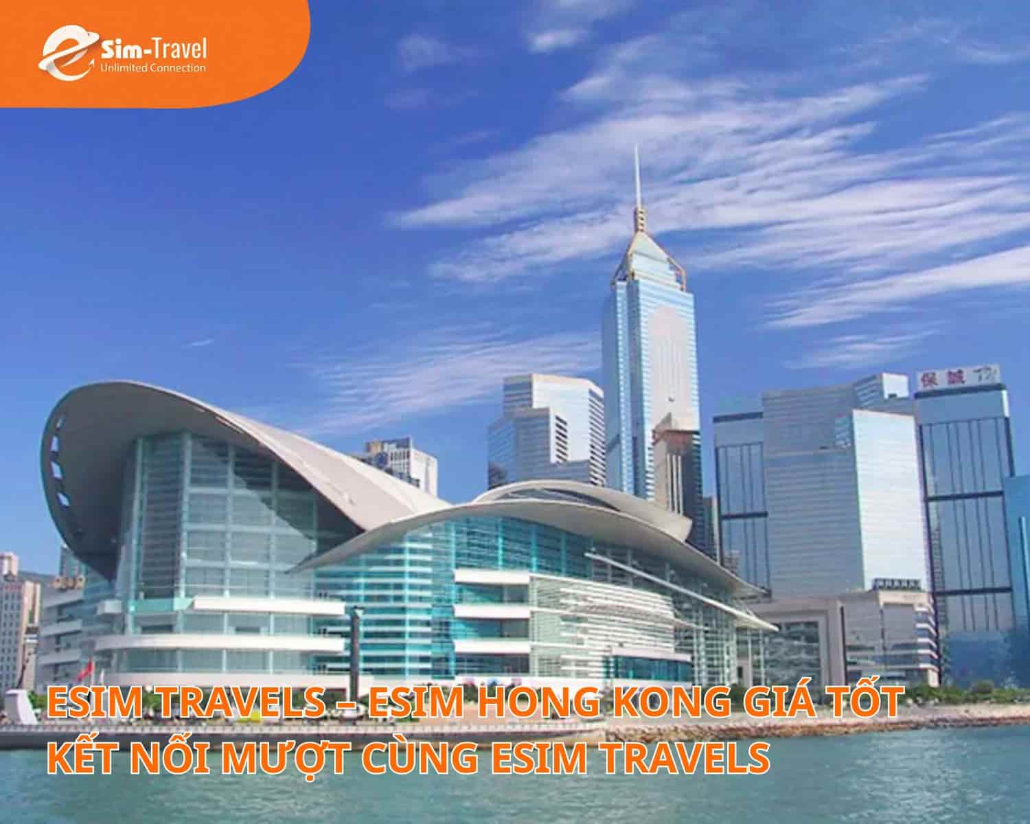 eSIM travels cung cấp eSIM du lịch Hong Kong giá tốt nhất thị trường
