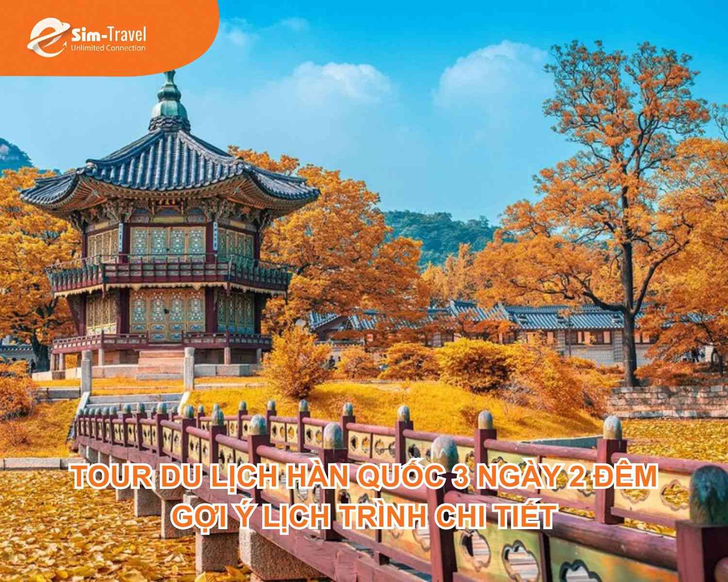 Tour du lịch Hàn Quốc 3 ngày 2 đêm - Gợi ý lịch trình chi tiết