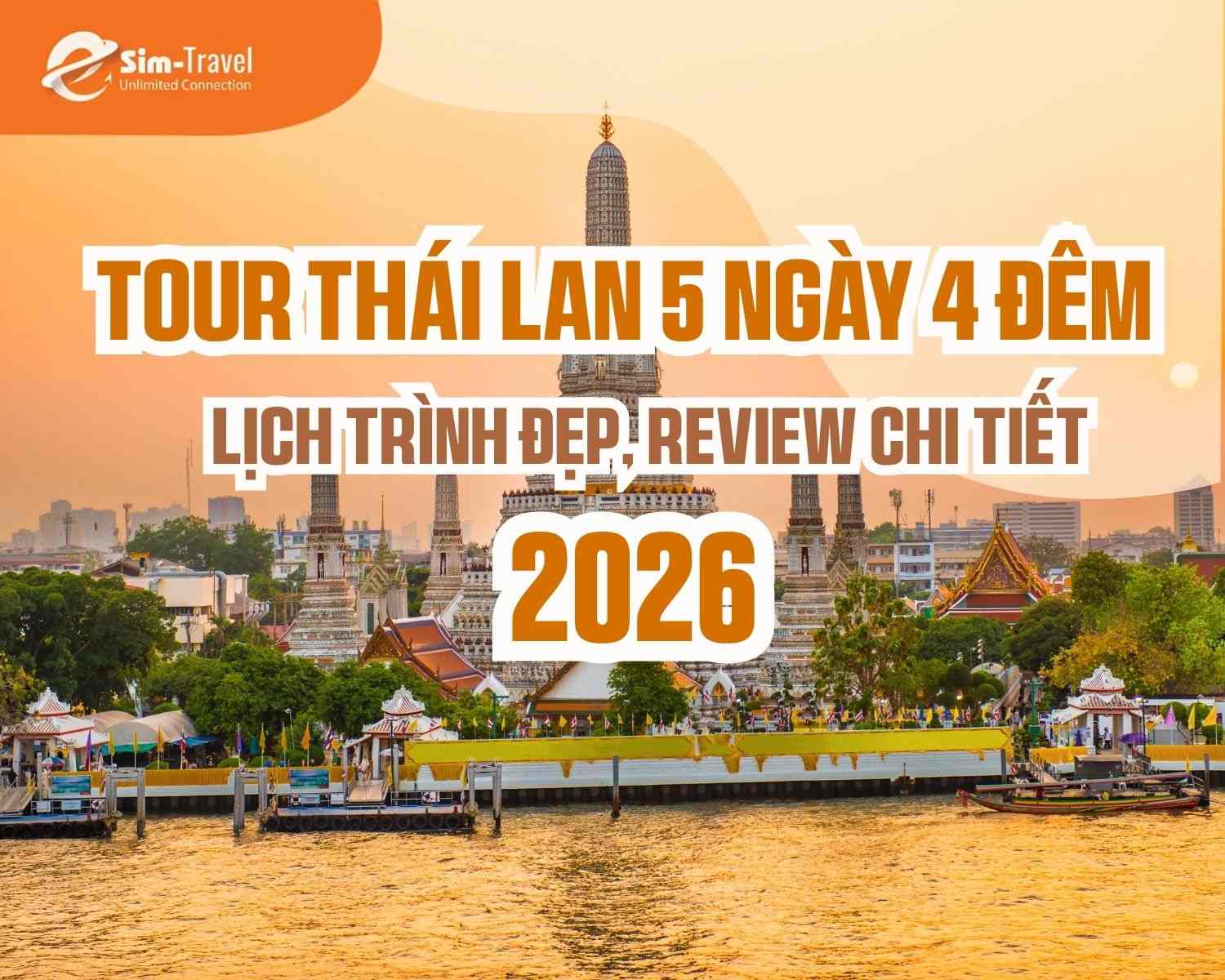 Tour Thái Lan 5 ngày 4 đêm lịch trình đẹp, review A - Z 2026